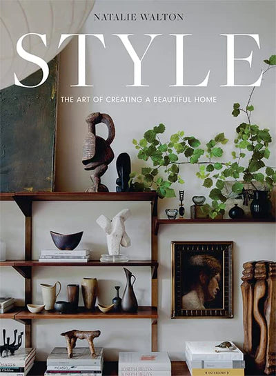 Style: The Art of Creating a Beautiful Home - Englisch