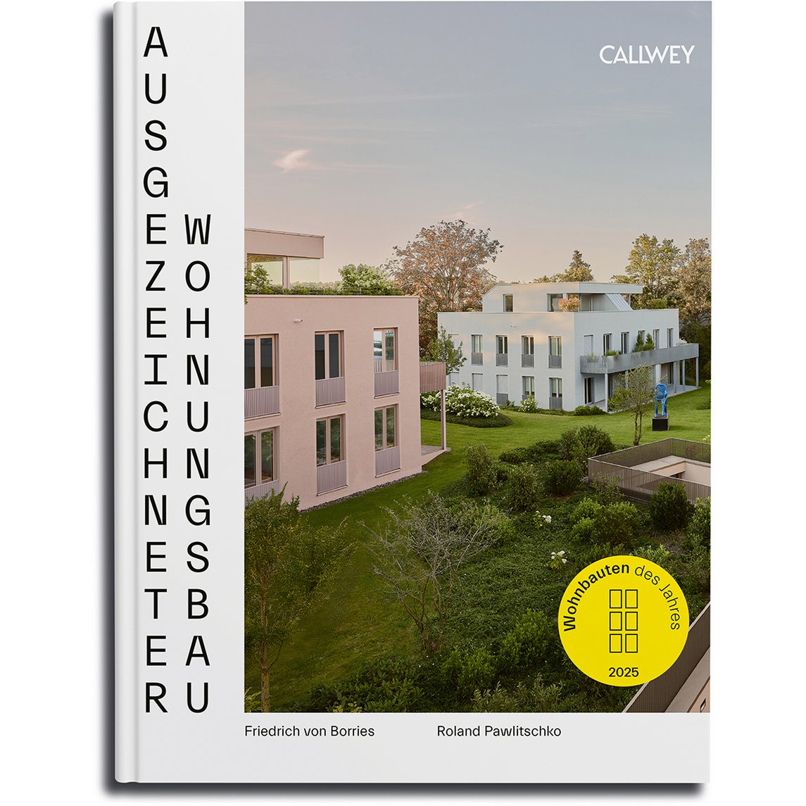 Ausgezeichneter Wohnungsbau 2025. Wohnbauten des Jahres (Deutsch)