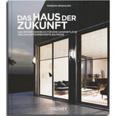 Das Haus der Zukunft.