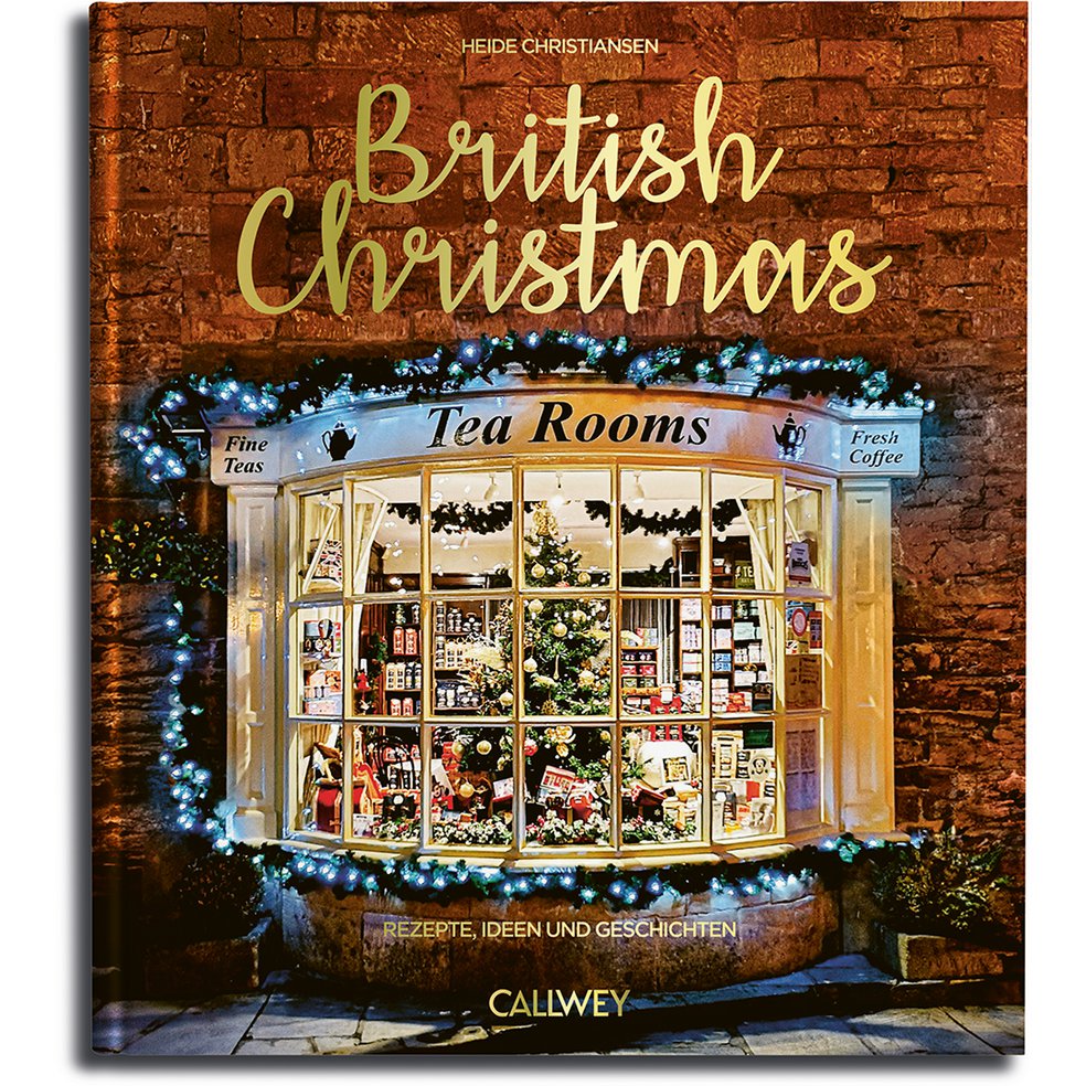 British Christmas. Rezepte Ideen und Geschichten (Deutsch)