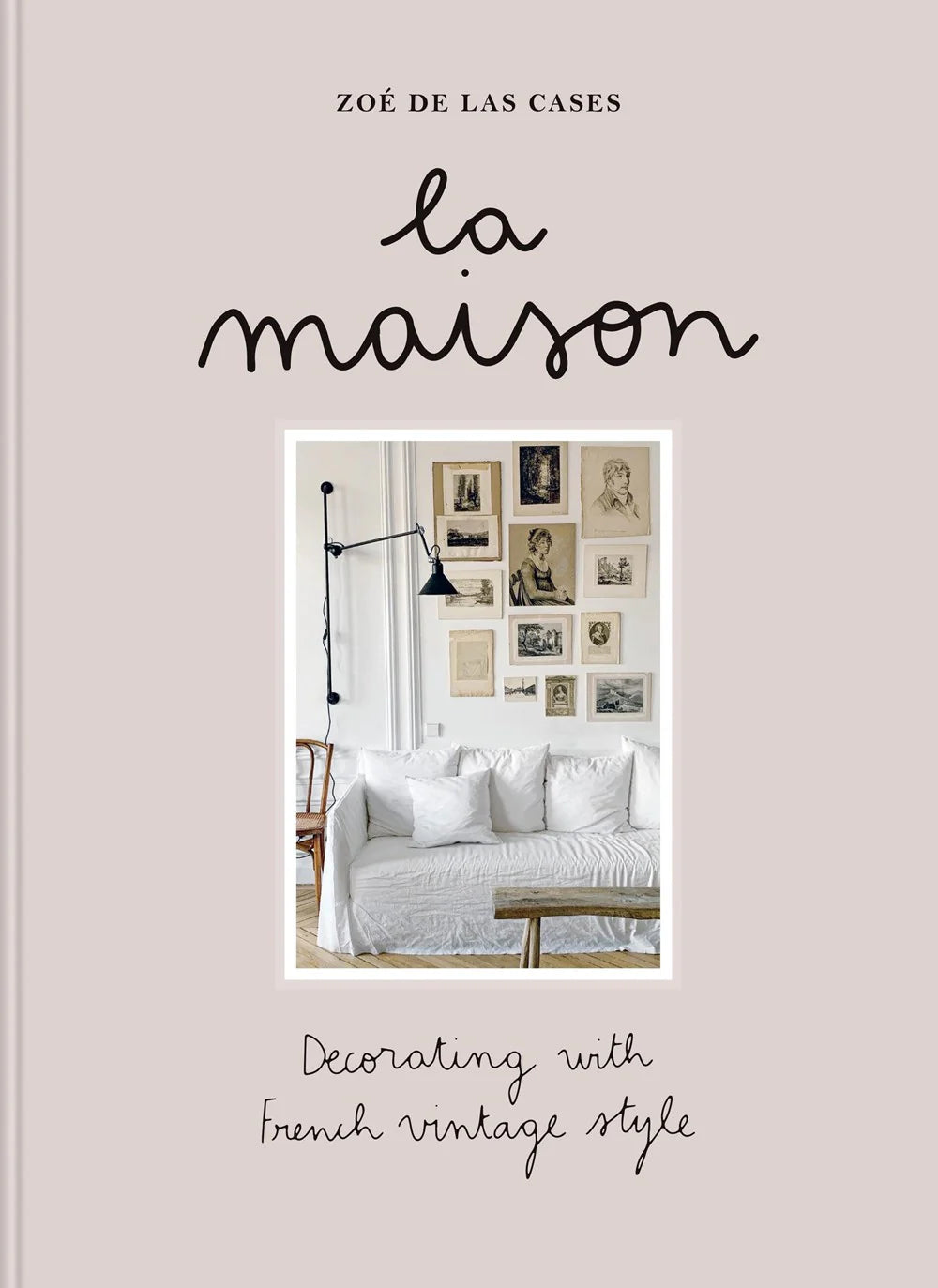 La Maison - Decorating with French vintage style - Englisch