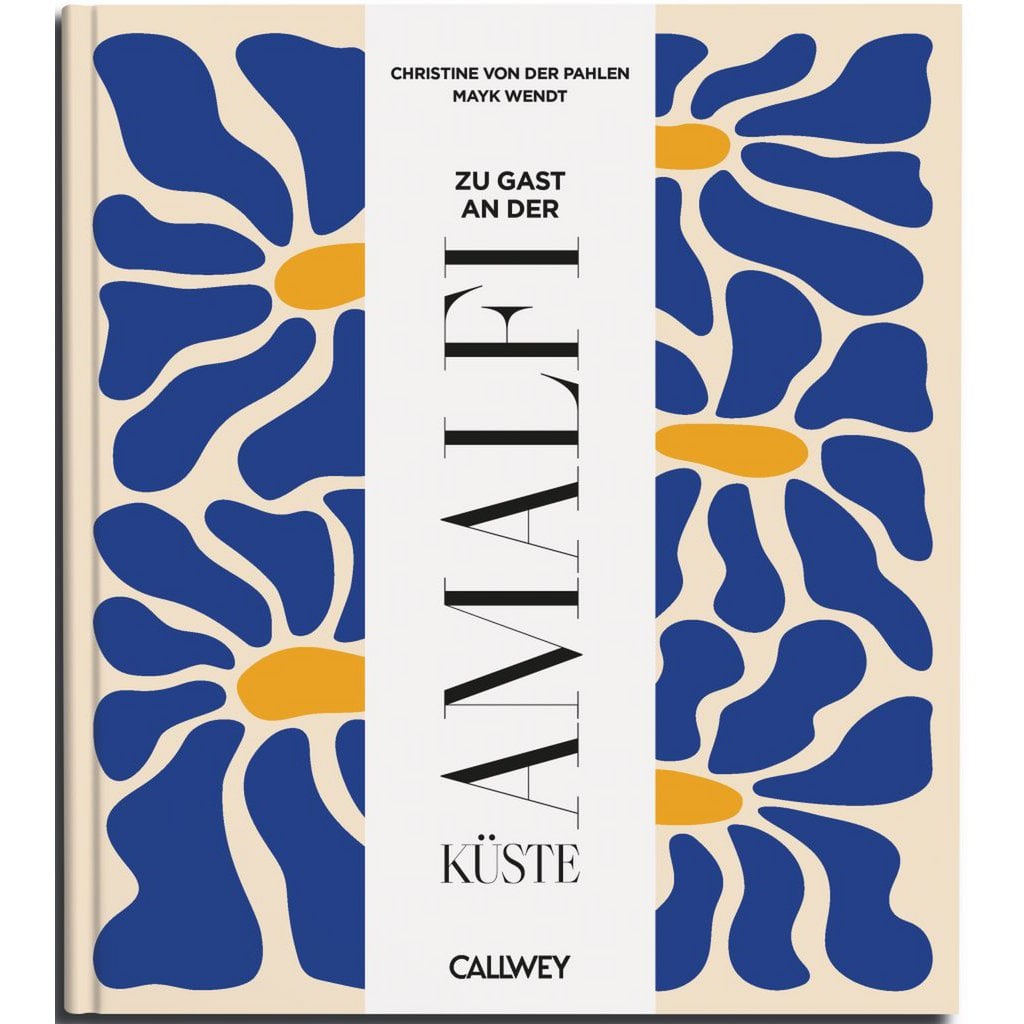 Zu Gast an der Amalfiküste. Sehnsuchtsorte, Originalrezepte und Geheimtipps (Deutsch)